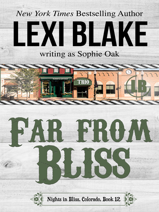 Title details for Far from Bliss by Lexi Blake - Available